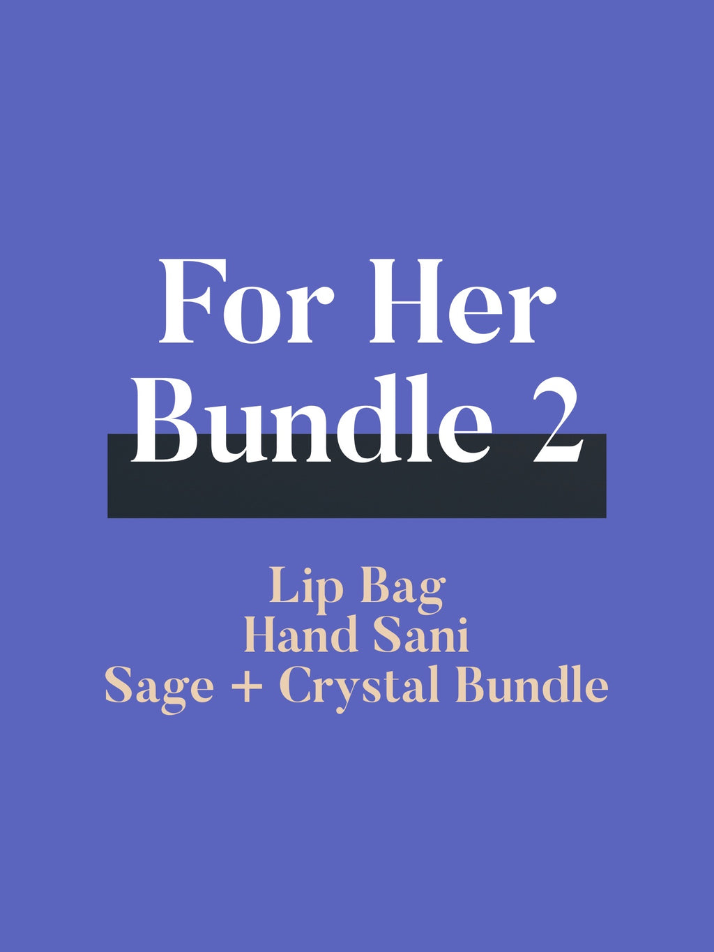 For Her Bundle 2